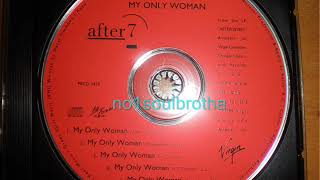 After 7 &quot;My Only Woman&quot; (New 7&quot; Mix) (New Jack Swing)