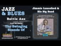 Jimmie Lunceford & His Big Band - Battle Axe