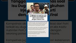 Isu Perselingkuhan Irjen Krishna Murti Disebut Jadi Penyebab Mutasi, Kompolnas Buka Suara