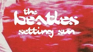 (3) &quot;Setting Sun&quot; performed by The Beatles