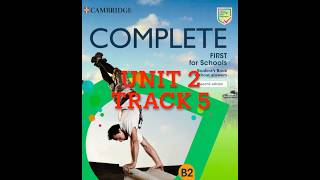 2019 Cambridge Complete First for Schools 2nd edition: Unit 2| Track 5 @alicenglish92