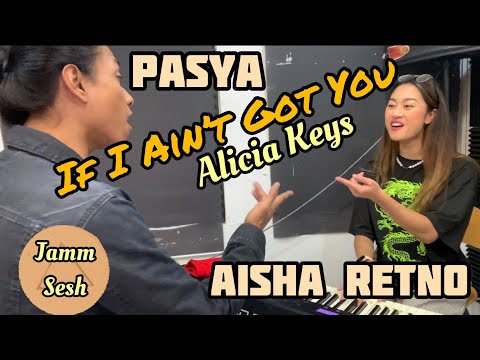 Aisha Retno & Pasya - If I Ain’t Got You Jamm session