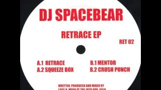 DJ SPACEBEAR - Retrace