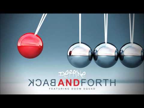 Deffine - Back And Forth ft.  Doom Squad