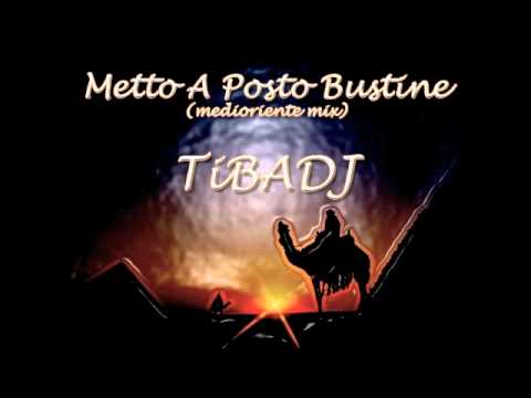 TiBADJ - Metto A Posto Bustine (medioriente mix)