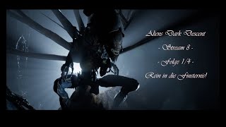 Aliens Dark Descent - Stream 8 - Folge 1/4 - Rein in die Finsternis!