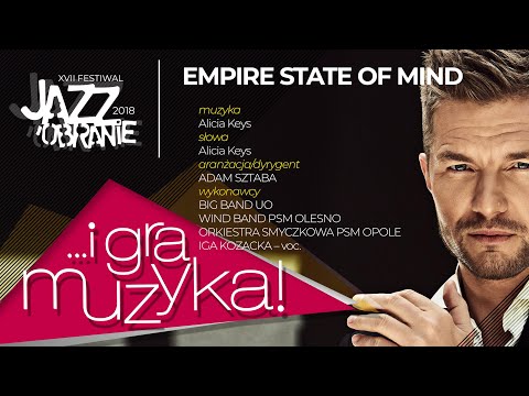 EMPIRE STATE OF MIND / ADAM SZTABA - arr., IGA KOZACKA - voc.  / JAZZOBRANIE '2018