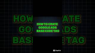 How To Crate Google Ads Base Code Tag | How To Crate Google Ads Tag #crategoogleadsbasecodetag