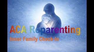 Inner Family Check In - An ACA Loving Parent Exercise