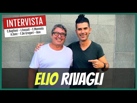 Intervista a Elio Rivagli (C.Baglioni - I.Fossati - F.Mannoia - A.Sanz - F.De Gregori)