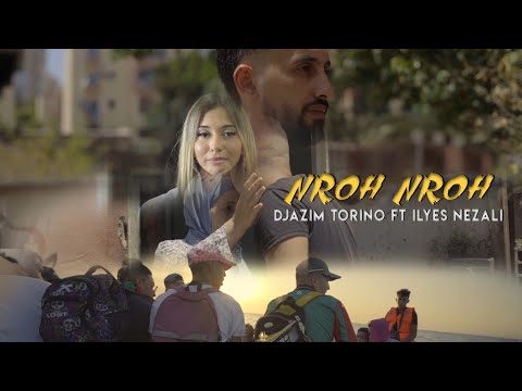 Djazim Torino & Lyes Nezali - Nroh Nroh  (Official Music Video)  جازيم تورينو - نروح نروح