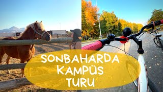 ATATÜRK ÜNİVERSİTESİ KAMPÜS TURU | sonbaharda kampüs, atlar, bisiklet turu ve da
