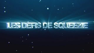 LE RETOUR DES DÉFIS DE SQUEEZIE - TRAILER
