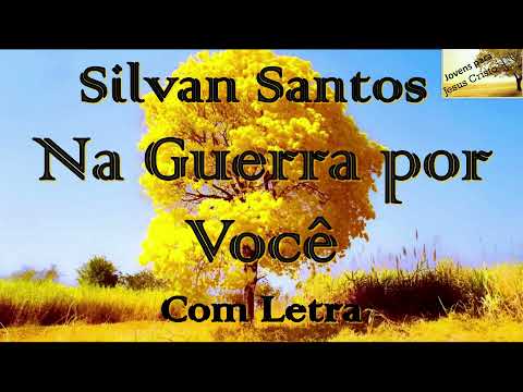 Silvan Santos - At War for You       [With lyrics and subtitles]