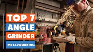 Top 7 Game-Changing Angle Grinders for Metalworking You Can’t Ignore!
