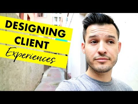 Designing Experiences For Your Clients