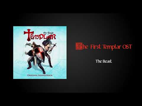The First Templar OST - The Beast