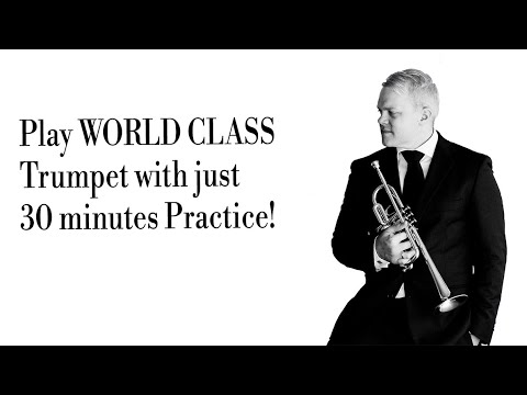 Become a WORLD CLASS TRUMPET player in just 30 minutes!!!