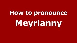 How to pronounce Meyrianny