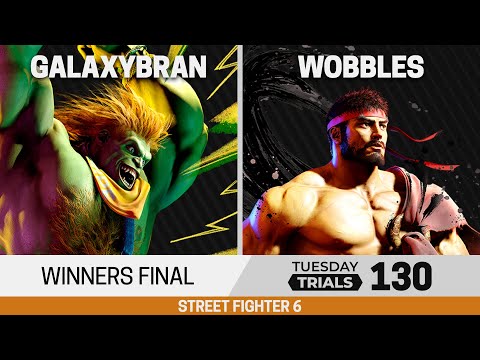Tuesday Trials 130 SF6 Winners Final - GalaxyBrAn (Blanka) vs Wobbles (Ryu)