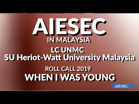 AIESEC in Malaysia, AHWUM Roll Call 2019 - When I Was Young (Official Music Video)