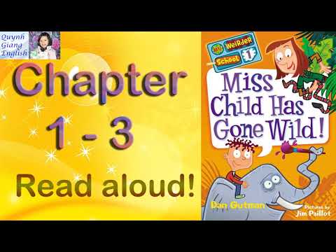 My Weirder School #1 Miss Child has gone wild by Dan Gutman - Chapter 1 - 3 | Kids books read aloud