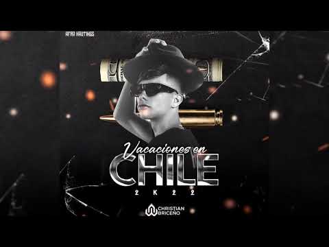 Christian Briceño - Vacaciones en Chile 2k22🇨🇱