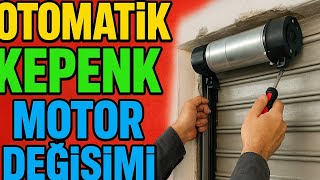 otomatik kepenk motor deyisimi