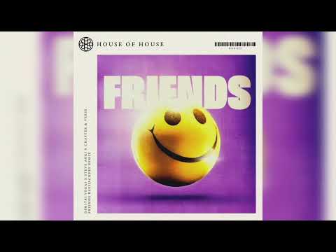 Dimitri Vegas x Steve Aoki x Chapter & Verse   Friends Bassjackers Extended Remix