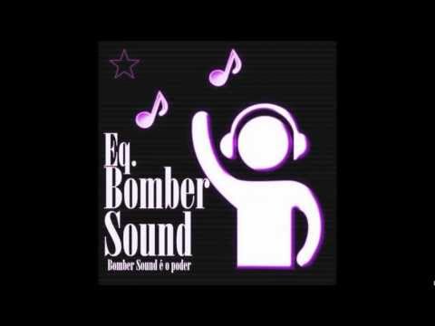 Bonde tesão Eu não sou de ninguem sou de todo mundo  (Eq Descolados & Eq Bomber sound 2012)