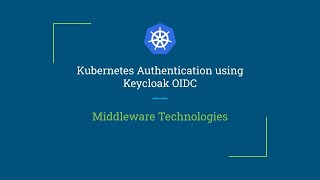 Download the video "Kubernetes Authentication using Keycloak OIDC"