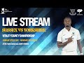 Sussex vs Yorkshire Live!🔴 | Vitality County Championship | Day Two!