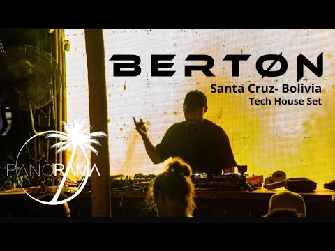 Berton at Panorama Santa Cruz Bolivia, Tech House Set 03/05/2025