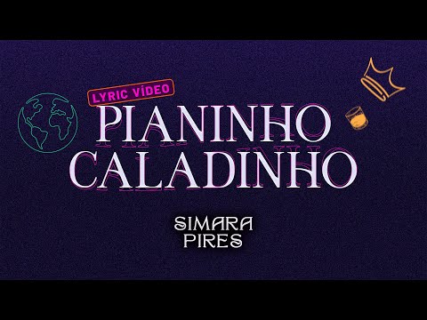 Simara Pires - Pianinho Caladinho (Lyric Vídeo)