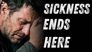 Stop — Your Season of Sickness Ends Right Here