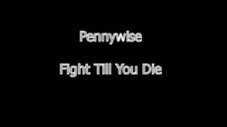 Pennywise   Fight Till You Die