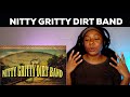 Nitty Gritty Dirt Band - Long Hard Road (REACTION)