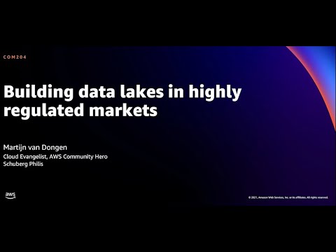 , title : 'AWS re:Invent 2021 - Building data lakes in highly regulated markets'