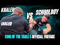King of the Table 5 Official Footage - Khaled vs Schoolboy + Khaled vs Ryan Bowen