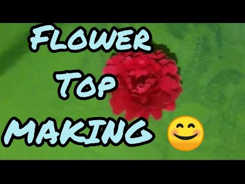 How to make flower top