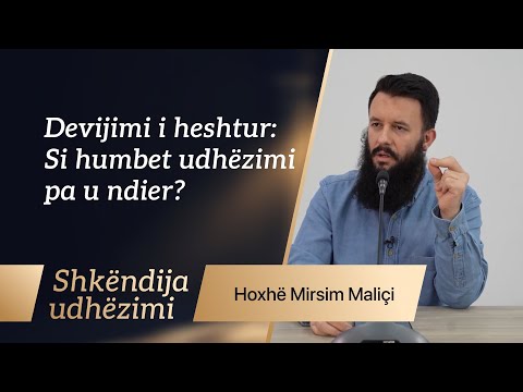 Devijimi i heshtur: si humbet udhëzimi pa u ndier? - Hoxhë Mirsim Maliçi