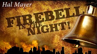 Firebell In The Night! - Pastor Hal Mayer - 5 of 10