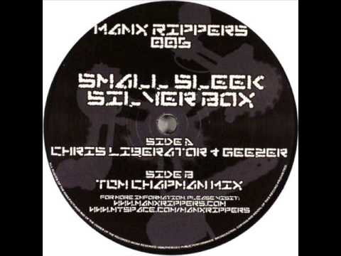 Chris Liberator & The Geezer - Small sleek silver box (Tom Chapman mix)