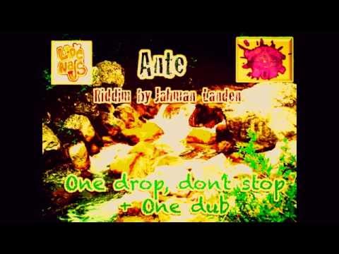 Ante - One drop, don't stop (riddim Jahman Landen) + Roten Dub - One dub