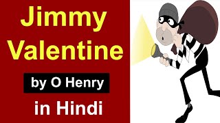 Jimmy Valentine : Story by O. Henry in hindi | A Retrieved Reformation