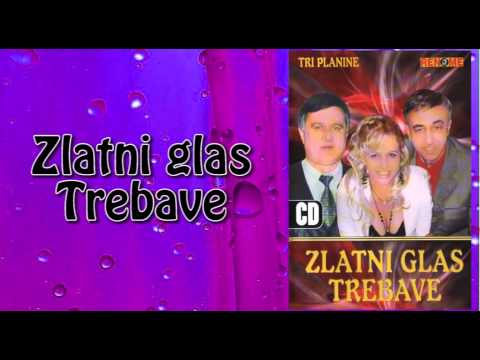 Zlatni glas Trebave - Tri planine - (Audio 2006)