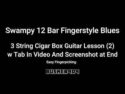 Swampy 12 Bar Fingerstyle Blues Lesson -  3 string Cigar Box Guitar with tabs Easy Beginner