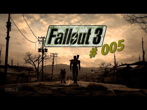 FALLOUT 3 #005 - So schön Verstrahlt! || Let's Play Fallout 3