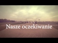 Siewcy Lednicy - Nasze oczekiwanie 