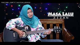 lagu sangat menyentuh hati sedih pokoknya (masalalu-zizan) cover by justcall rosse